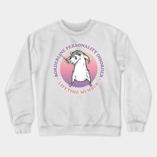 Borderline Personality Disorder / Humorous Retro Design Crewneck Sweatshirt